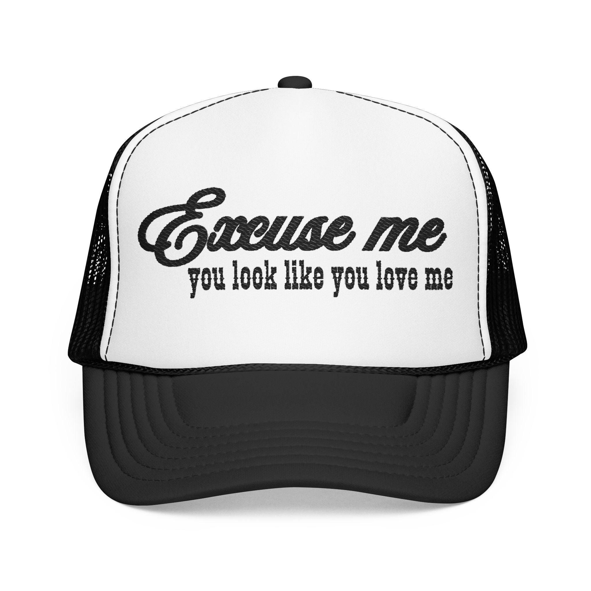 Trucker Hat "Excuse Me You Look Like You Love Me" — Vintage Script Foam Cap