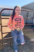 Give 'Em Hell Long Sleeve Tee Rowdy Crowd Clothing