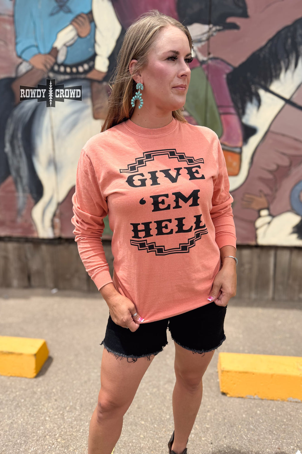 Give 'Em Hell Long Sleeve Tee Rowdy Crowd Clothing